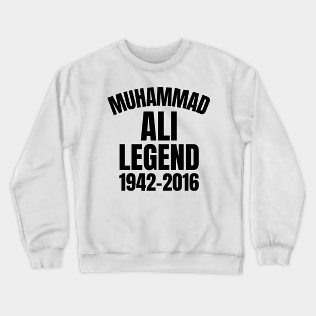 muhammad ali legend 1942-2016 Crewneck Sweatshirt by ROADNESIA